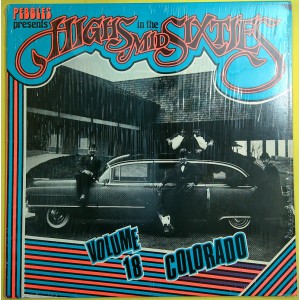 Various HIGHS IN THE MID SIXTIES Vol. 18: Colorado (AIP Records – AIP 10027) USA 1985 60's compilation LP (Garage Rock) Various HIGHS IN THE MID SIXTIES Vol. 18: Colorado (AIP Records – AIP 10027) USA 1985 60's compilation LP (Garage Rock)